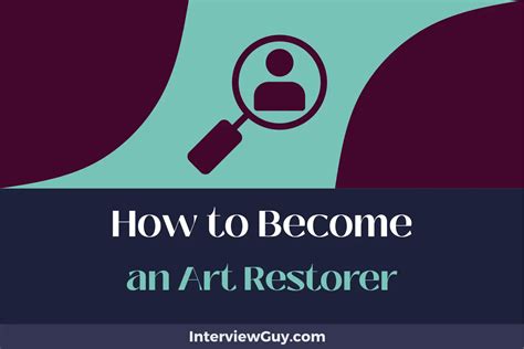 How to Become an Art Restorer: A Journey into the World of Artistic Revival