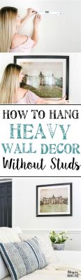 how to hang heavy wall art: should we consider the weight of the wall itself?